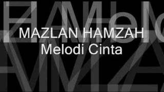 Melodi Cinta - Mazlan Hamzah