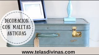 DECORAR CON MALETAS ANTIGUAS - YouTube