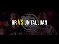 SPIT MX NORESTE FINEST: DR VS UN TAL JUAN