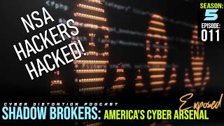 TEASER: SHADOW BROKERS - America’s Cyber Arsenal Exposed - S5 Ep 011