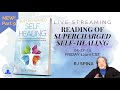 Reading of "Supercharged Self-Healing" LIVE STREAM - Part 9