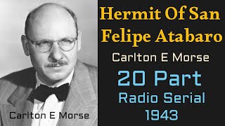 Hermit Of San Felipe Atabaro 1943 (Radio Serial 20 Chapters)