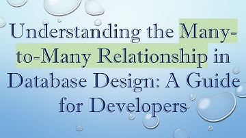 Understanding the Many-to-Many Relationship in Database Design: A Guide for Developers