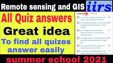 All quizes answer | how to find easily | Remote sensing and GIS | IIRS | ISRO | summer school