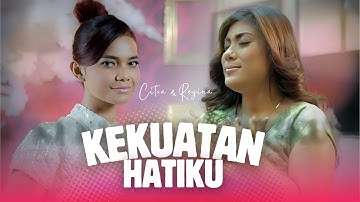 Kekuatan Hatiku - Citra Scholastika feat Regina Ivanova [Official Music Video]