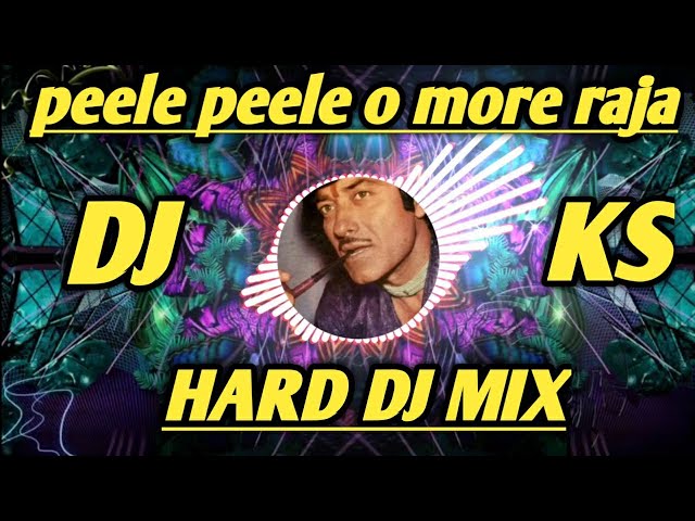 Peele Peele o more raja peele peele o marjani full dj song, Hard remix  with Raj kumar ji dalauge class=