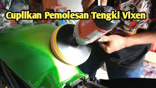 Cuplikan tutorial cara pemolesan body motor vixion yg habis di cat agar lebih halus dan mengkilap