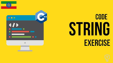 String Code Exercise | C++ Chapter Four | በአማርኛ
