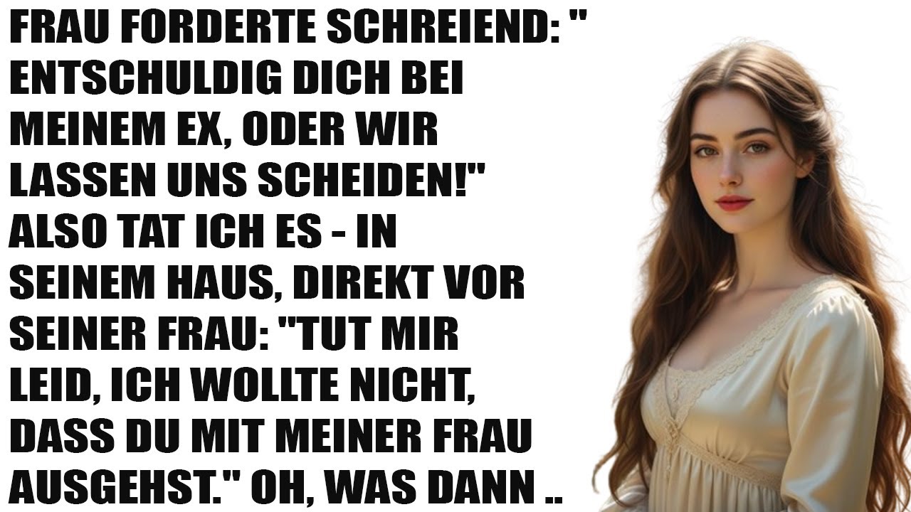 „Meine Frau schrie: ‚Entschuldige dich bei meinem Ex oder wir lassen uns scheiden!‘“