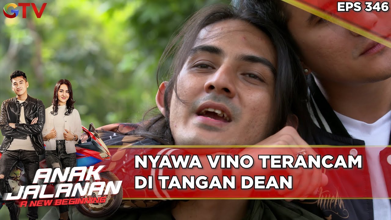 Nyawa Vino Terancam Di Tangan Dean - Anak Jalanan A New Beginning