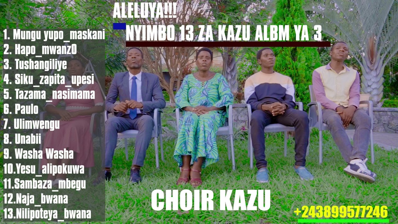 ALELUA !!! NYIMBO 13 ALBUM YA 3 YA KAZU (Kishwahili) nyimbo nzuri sana