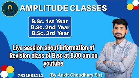 Live session about information of revision classes of B.Sc by Ankit Choudhary Sir