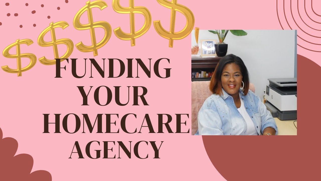How to Fund Your Home Care Agency