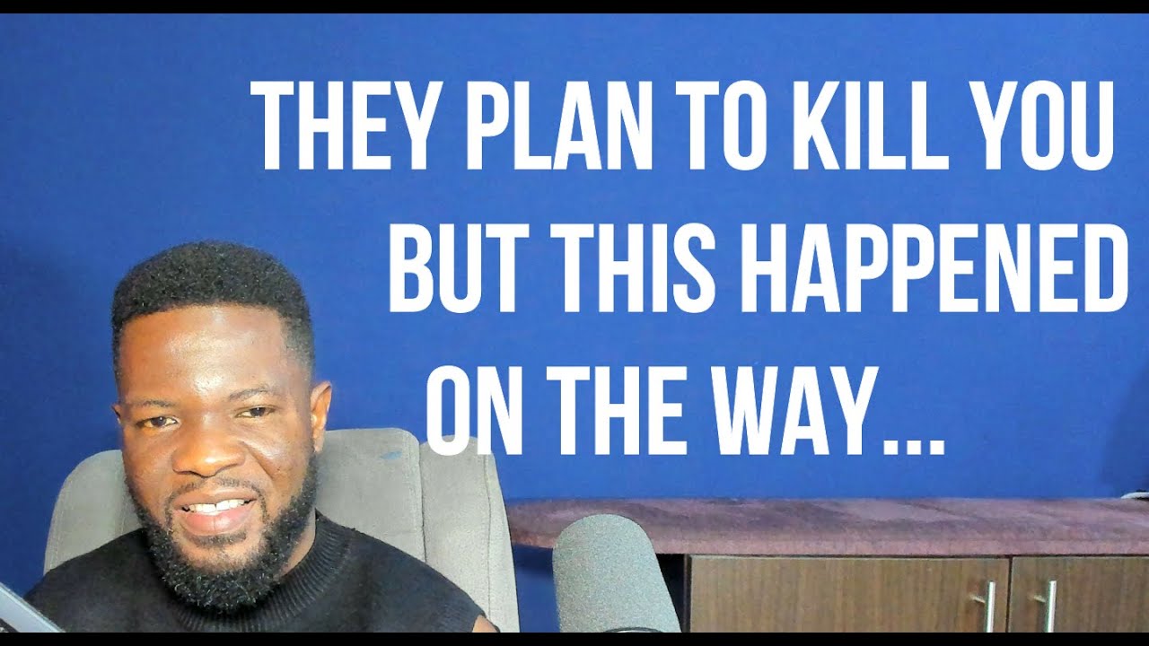 They Plan to Kill You but in an Attempt This Happened on the Way...