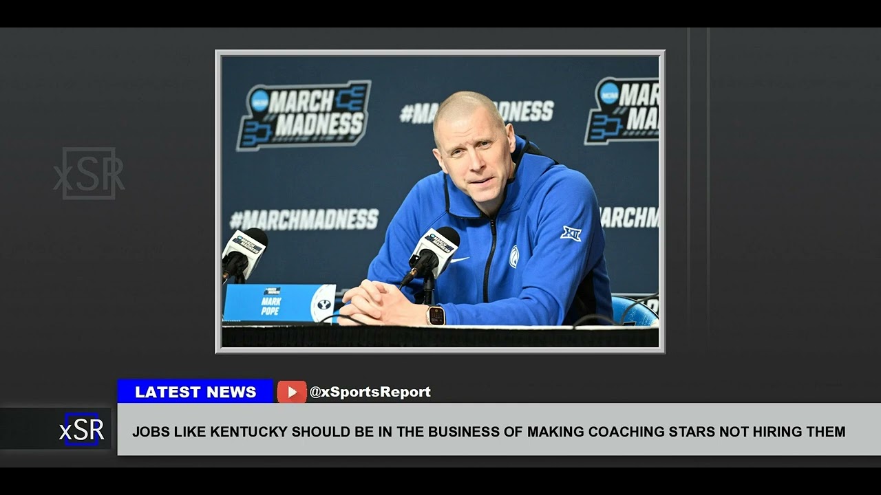 Jobs Like Kentucky Should Be In The Business Of Making Coaching Stars