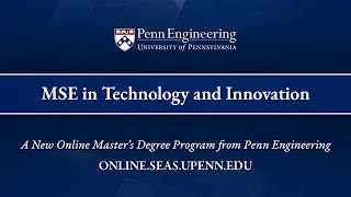 Define, Develop, Deploy — with Penn Engineering's MSE in Technology and Innovation