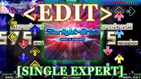 【DDR XX / EDIT】 STARLiGHT DRIVE [SINGLE EXPERT] Lv.15