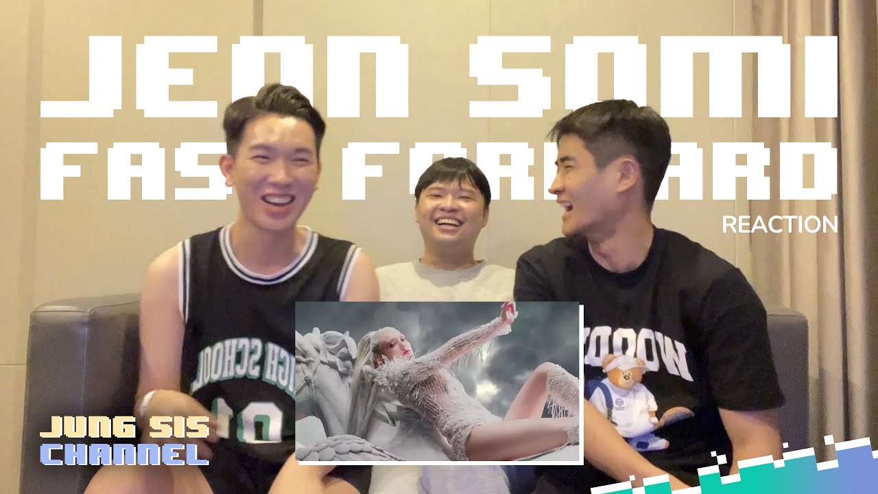 JEON SOMI (전소미) - Fast Forward MV & Performance โซมีเพลงอินเตอร์มากลูก... [Reaction By Jung Sis]