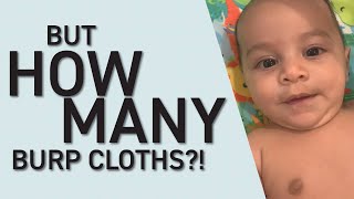 How many burp cloths do I need?!?