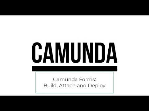 Camunda Forms: Create, Attach and Deploy (With Narration)