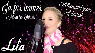 Ja für immer /Schritt für Schritt (A thousand years auf Deutsch) gesungen von Lila - #Annettmusic.de chords