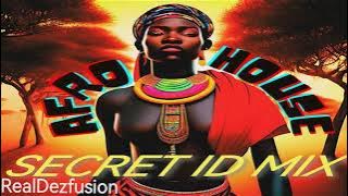 SECRET ID - AFRO HOUSE MIX by RealDezfusion (28 March 2025)