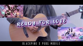 Ready For Love - BLACKPINK x PUBG Mobile