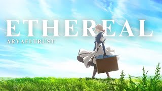 Violet evergarden "ETHEREAL" by TXMY & FREYA RIDINGS edit/AMV (ARYAFLT)