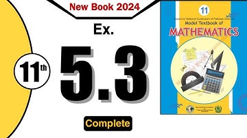 Class 11 Maths Chapter 5 Exercise 5.3 | Federal Board | Ex 5.3 Class 11 | NBF | 5.3 Class 11 FBISE |