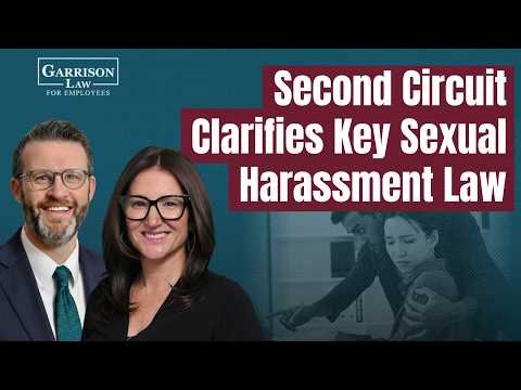 Second Circuit Clarifies Key Sexual Harassment Law