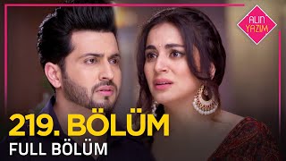 Alın Yazım Hint Dizisi 219. Bölüm