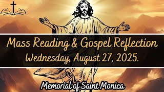 Today's Catholic Mass Readings and Gospel Reflection - Wednesday, August 27, 2025