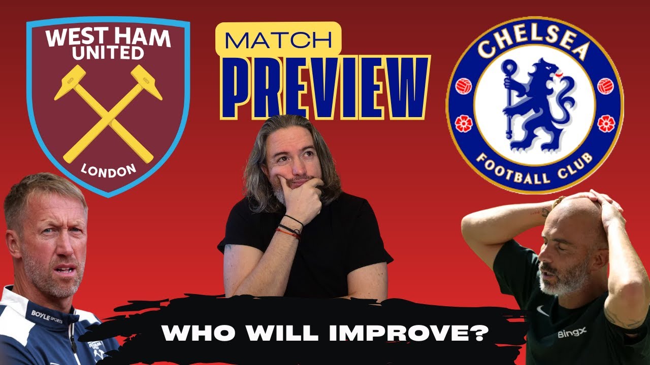 Can Chelsea Bounce Back? West Ham Preview.