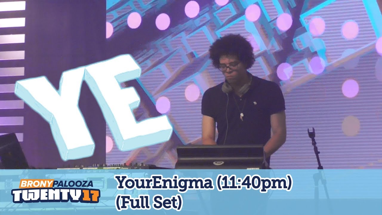 YourEnigma (Full Set) - BronyCon 2017 BronyPalooza