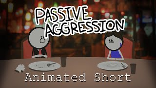 Passive Aggression | Animated Short