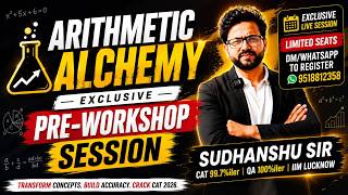 Arithmetic Alchemy | Exclusive Pre-Workshop Session | CAT 2026 | MBA Litmus