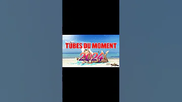 Hit Du Moment 2024 Tubes 2024 Nouveauté Musique D Été Qui Bouge Mix 