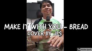 Make It With You -  Bread (Cover By Jes)