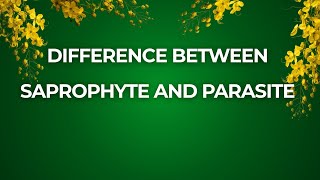 Difference between saprophyte and Parasite || Its study time ||