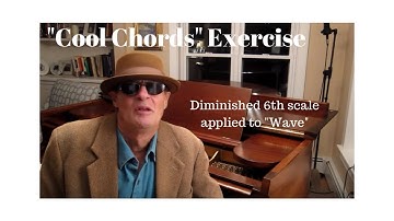 "Cool Chords" Exercise:  Applying the diminished 6th Scale to a song (Wave), Barry Harris Concepts