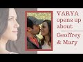 Varya opens up about Geoffrey and Mary