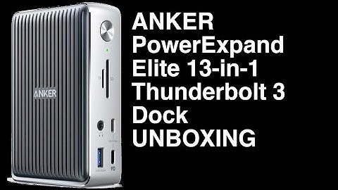 ANKER PowerExpand Elite 13-in-1 Thunderbolt 3 Dock - UNBOXING