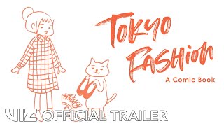 Official Trailer | Tokyo Fashion: A Comic Book | VIZ