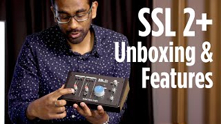 SSL 2+ Unboxing & Overview