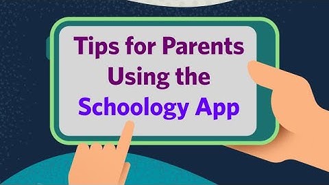 Tips for Parents Using the Schoology Mobile App