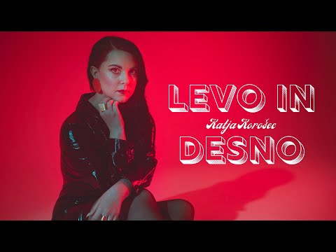 Katja Korošec - LEVO IN DESNO (Official Music Video) 2022