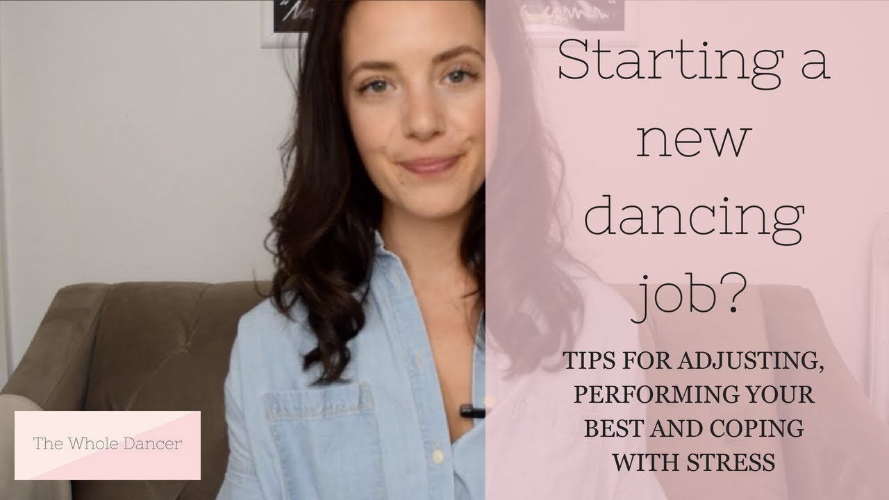 STARTING A NEW DANCING JOB