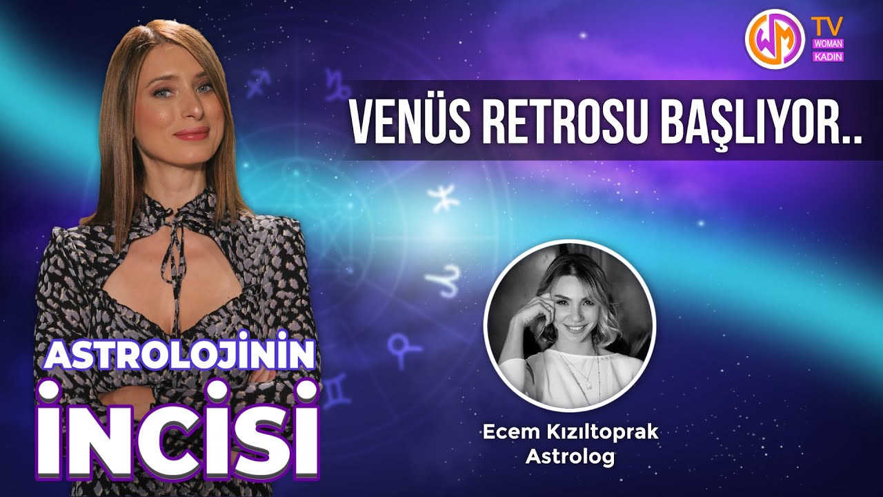 Astrolojinin İncisi // Venüs Retrosu Başlıyor..