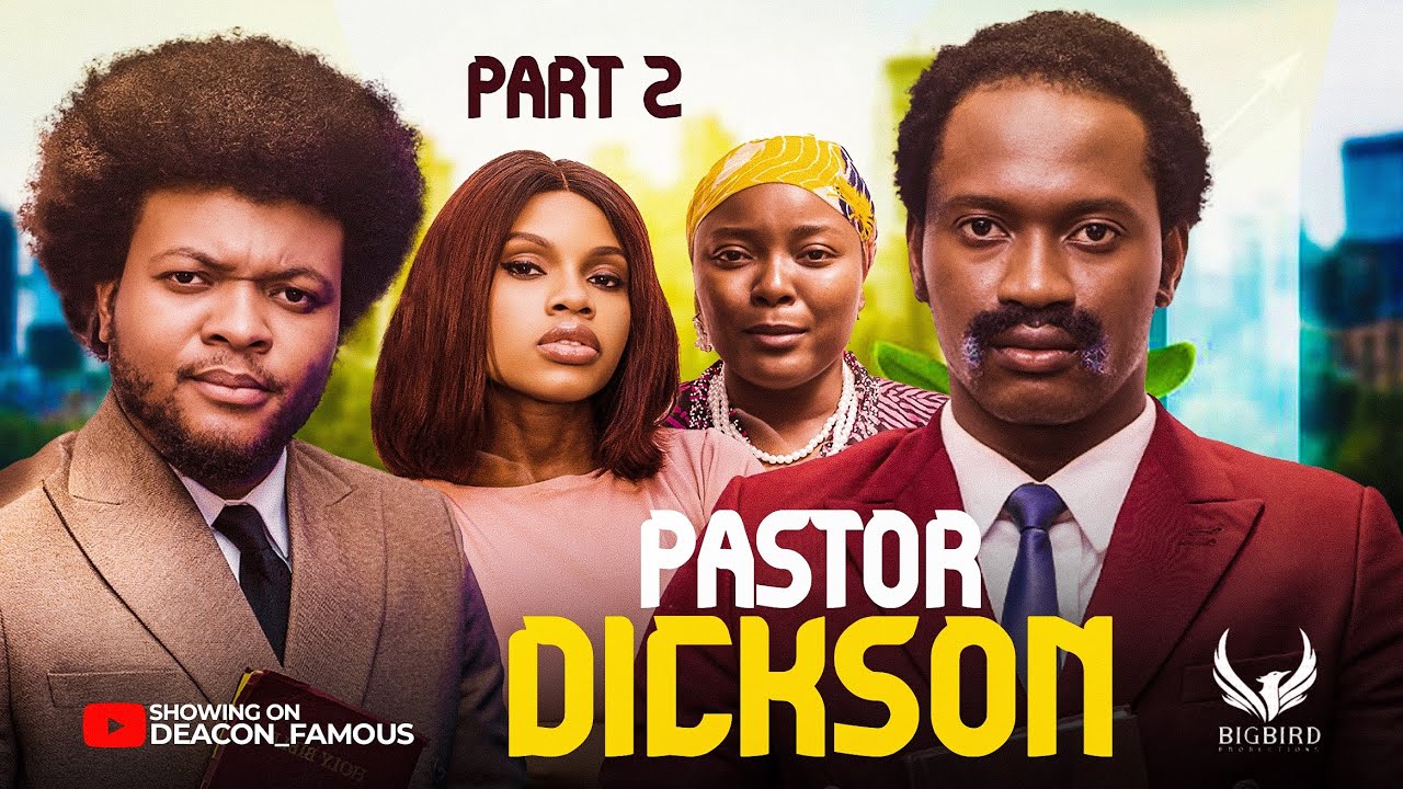 PASTOR DICKSON (PART 2) CHY NWAKAMMA | DEACON FAMOUS | MANGODDED | ESE | LATEST NIGERIAN MOVIE 2025