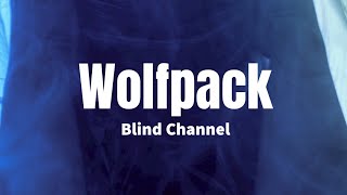 Miniatura de "Wolfpack - Blind Channel (Lyrics)"